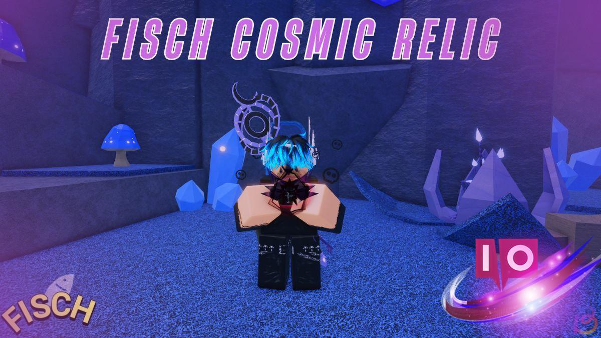 Unlocking the Cosmic Relic in Fisch: A Step-by-Step Guide