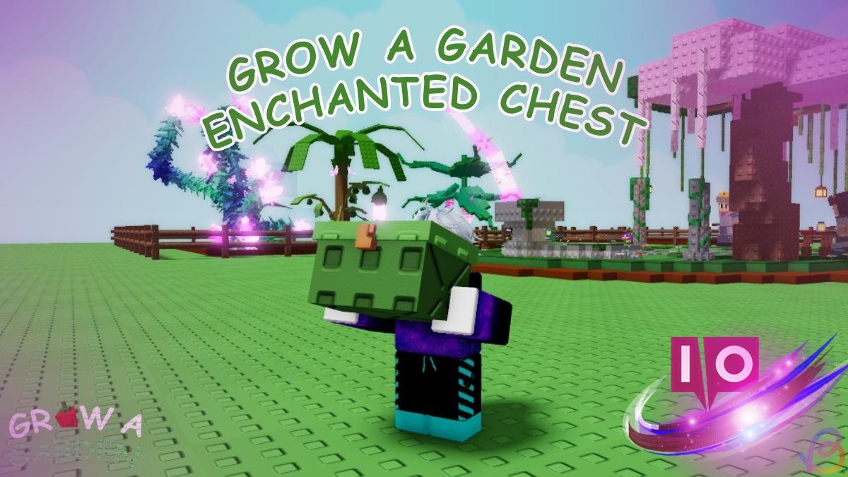 Unlocking the Enchanted Chest in Grow a Garden: Your Ultimate Guide