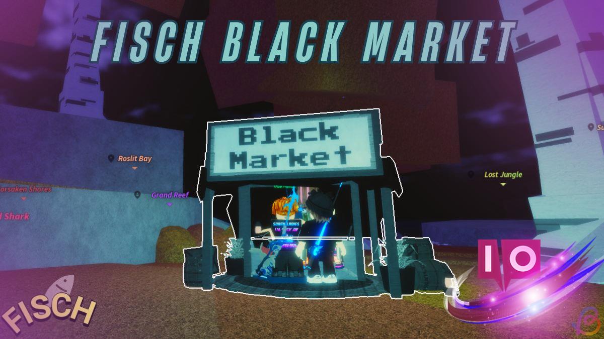 Fisch Black Market Guide: Complete Item List & Acquisition Tips