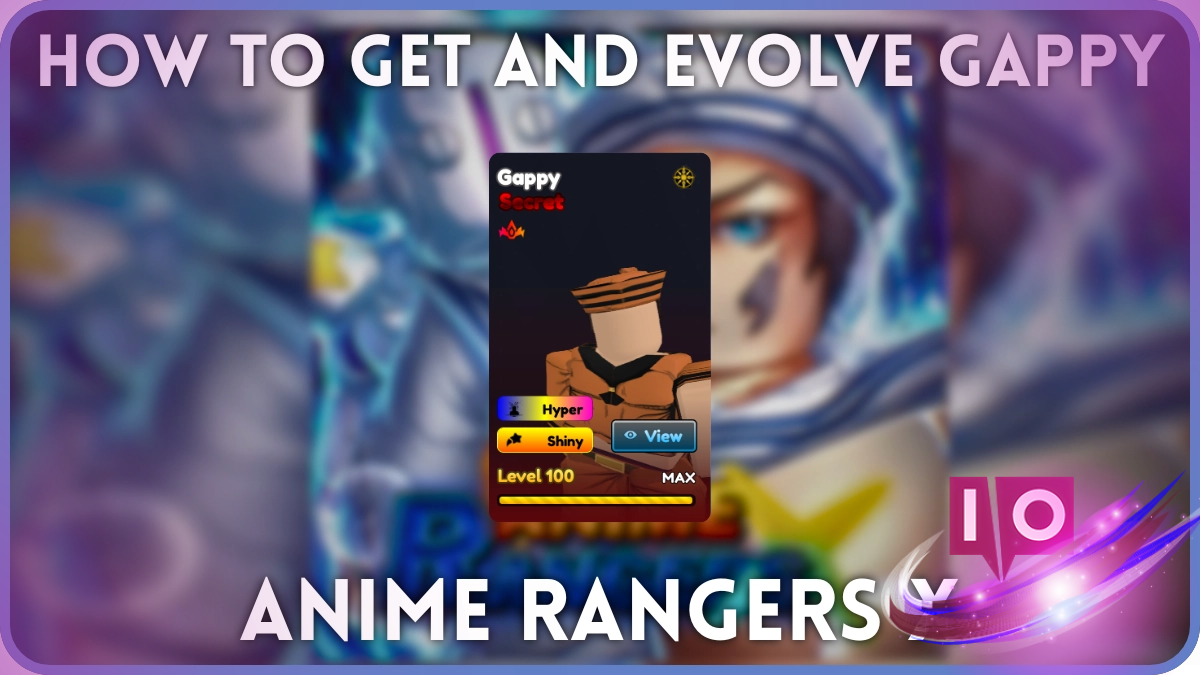 How to Obtain and Evolve Gappy in Anime Rangers X