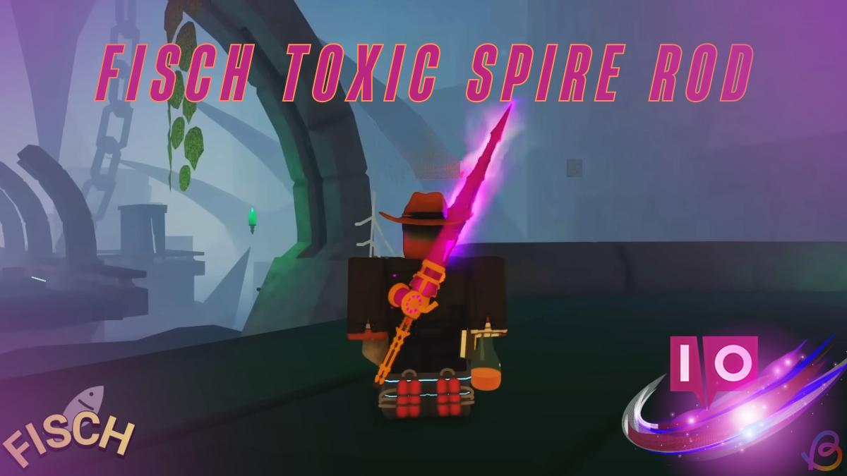 How to Obtain the Toxic Spire Rod in Genshin Impact Fisch