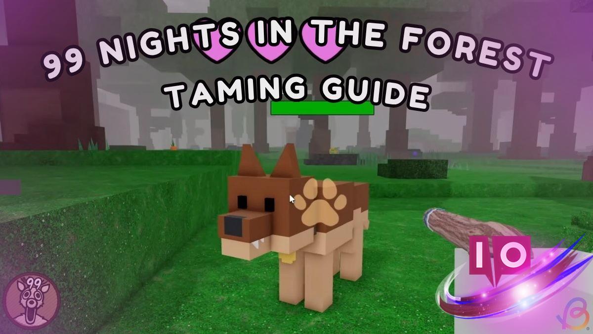 Master Animal Taming in 99 Nights in the Forest: A Complete Guide