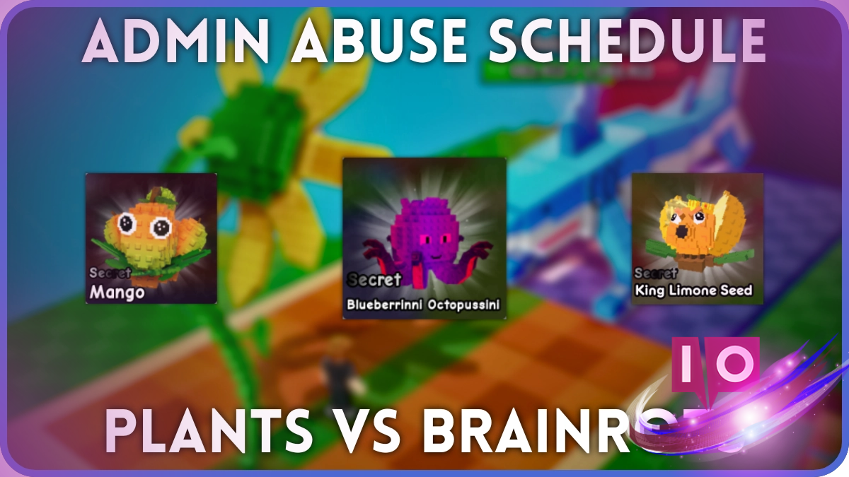 Plants vs Brainrots Admin Abuse Schedule - October 2025 Update