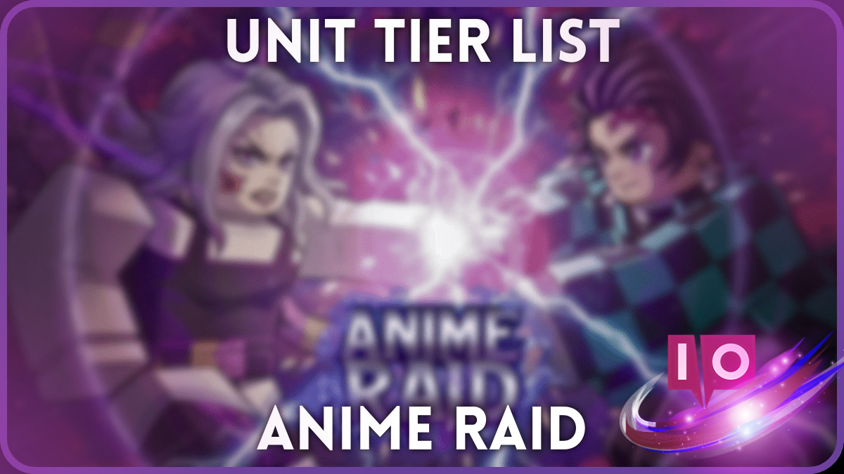 Ultimate Anime Raid Tier List: Top Characters Ranked [2023]