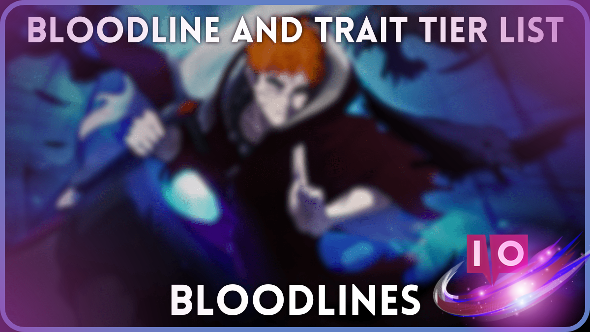 Ultimate Bloodlines Tier List: Rank Your Traits Effectively!