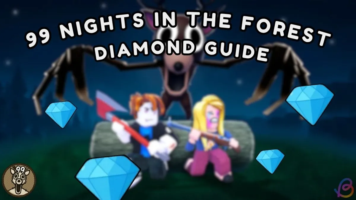 Ultimate Guide: How to Collect Diamonds in 99 Nights in the Forest