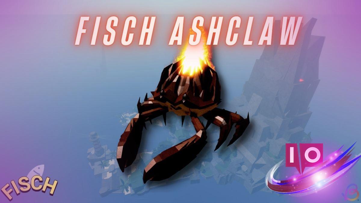 Ultimate Guide to Finding and Catching Ashclaw in Fisch