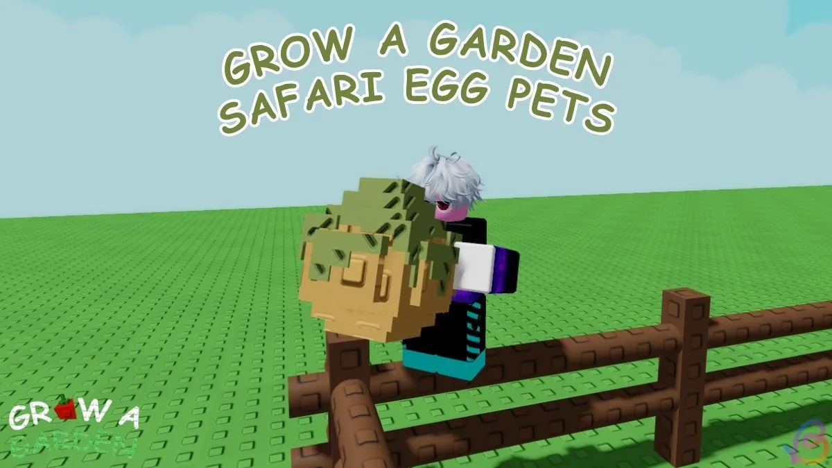 Complete Guide to All Safari Egg Pets in Grow a Garden