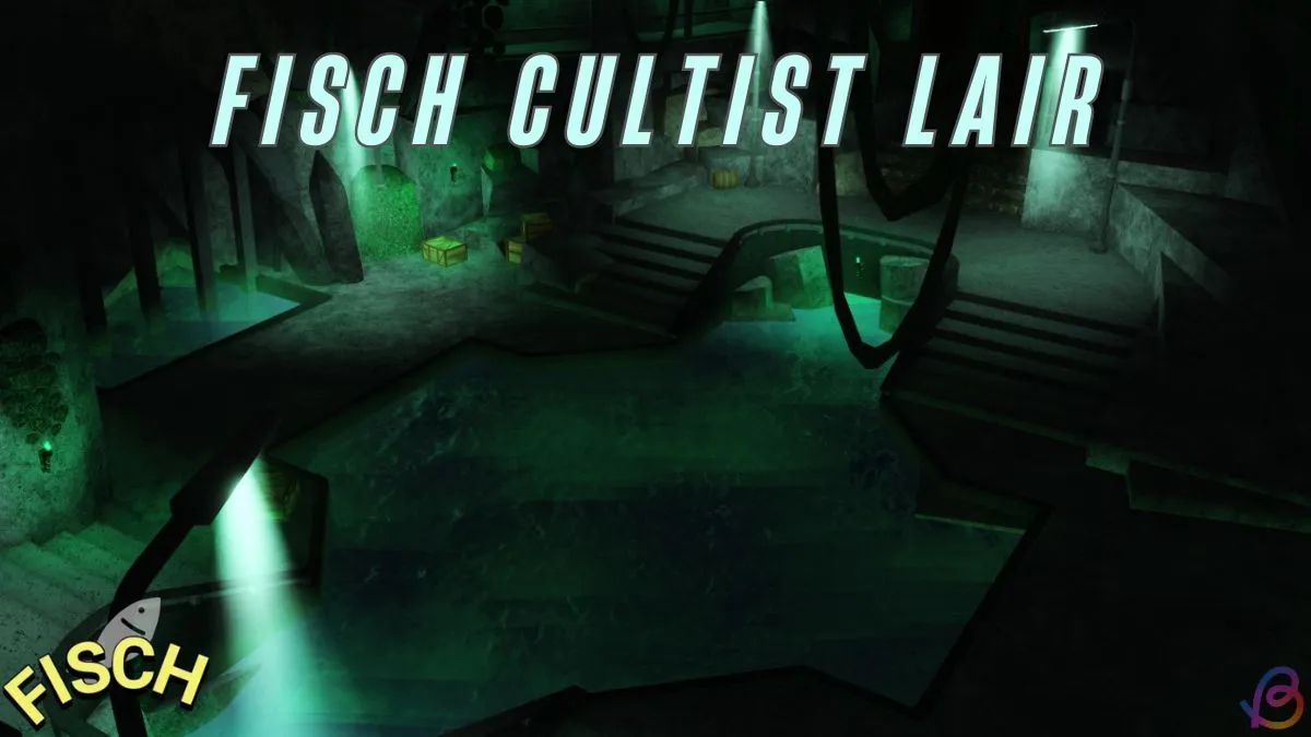 Guide to Reaching the Cultist Lair in Fisch: Step-by-Step Tips
