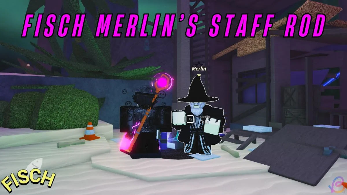 How to Acquire Merlin’s Staff Rod in Fisch: A Step-by-Step Guide