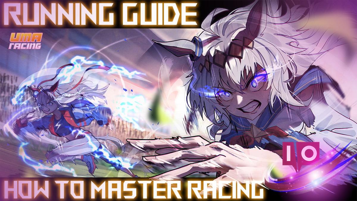 Mastering Uma Racing: Ultimate Guide to Running & Sprinting