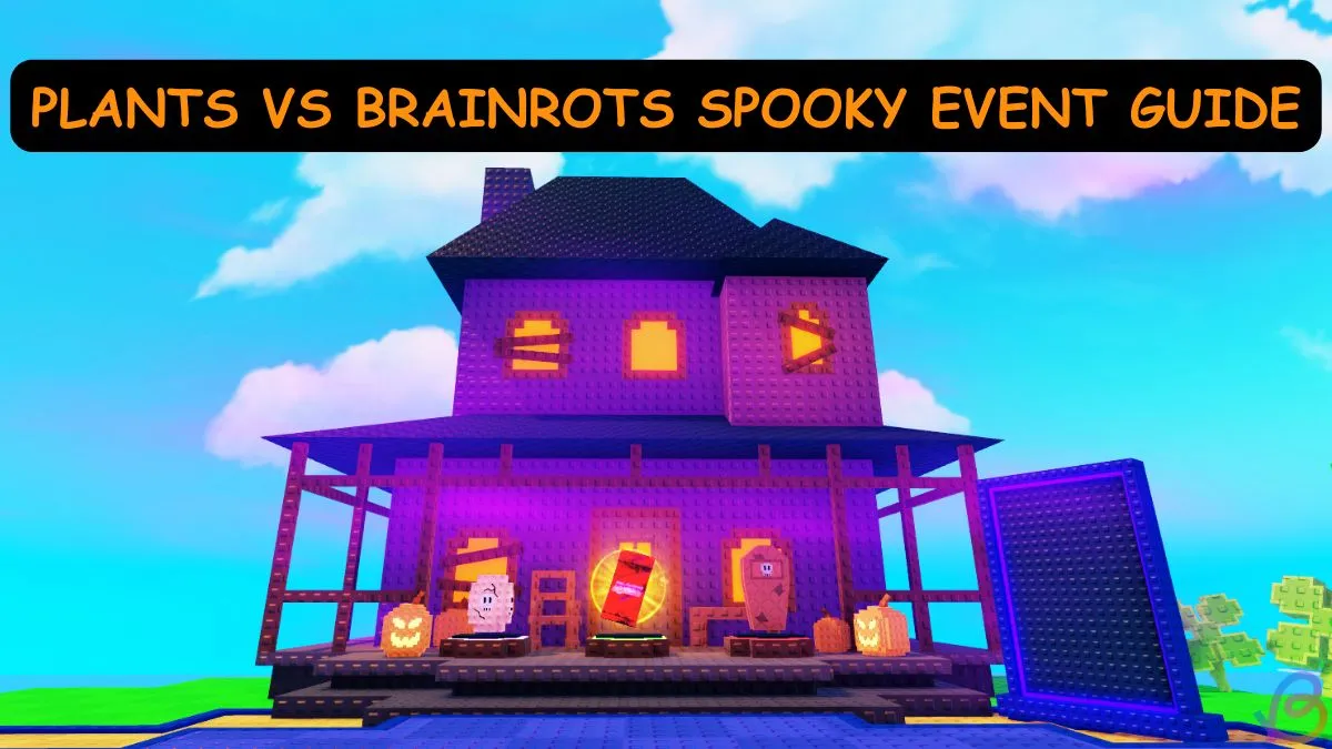 Ultimate Guide to Plants vs Brainrots Spooky Event
