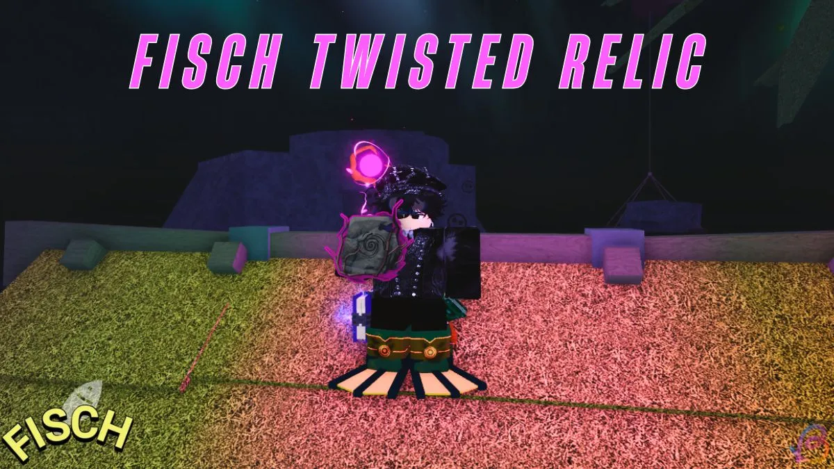 Unlock Twisted Relic in Fisch: Complete Guide to All Enchants