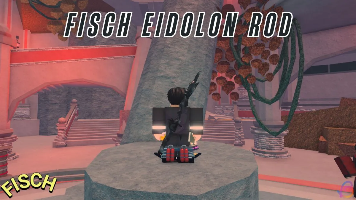 Unlock the Eidolon Rod in Fisch: Step-by-Step Guide