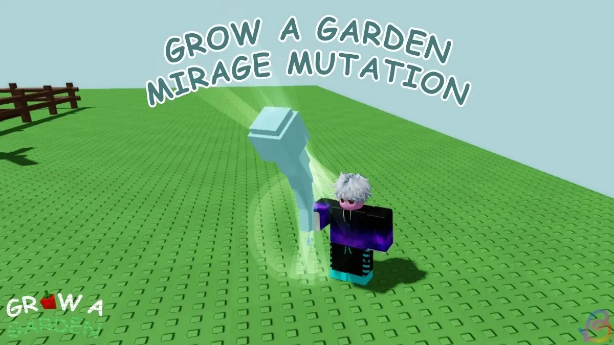 Unlocking Mirage Mutation in Grow a Garden: A Step-by-Step Guide