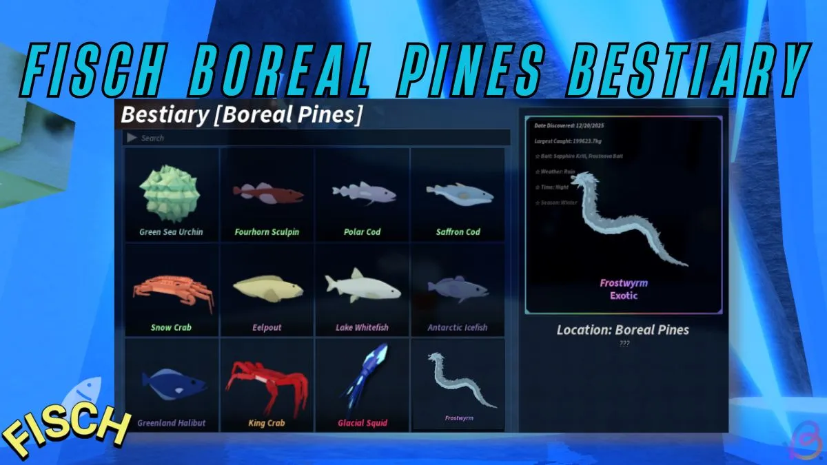 Complete the Boreal Pines Bestiary: Fisch Guide & Tips