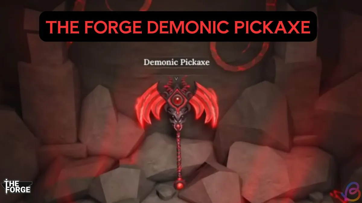 How to Acquire the Demonic Pickaxe in The Forge: A Step-by-Step Guide