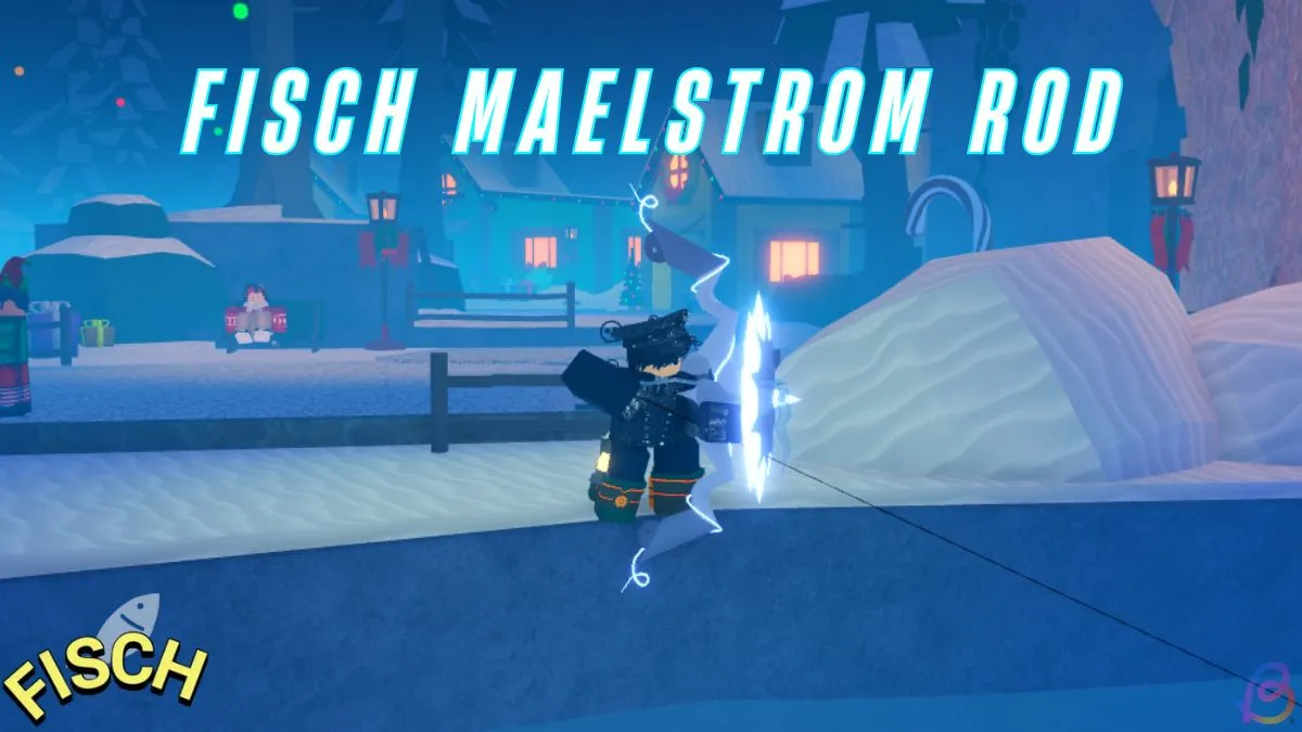 How to Obtain Maelstrom Rod for Fisch in Genshin Impact