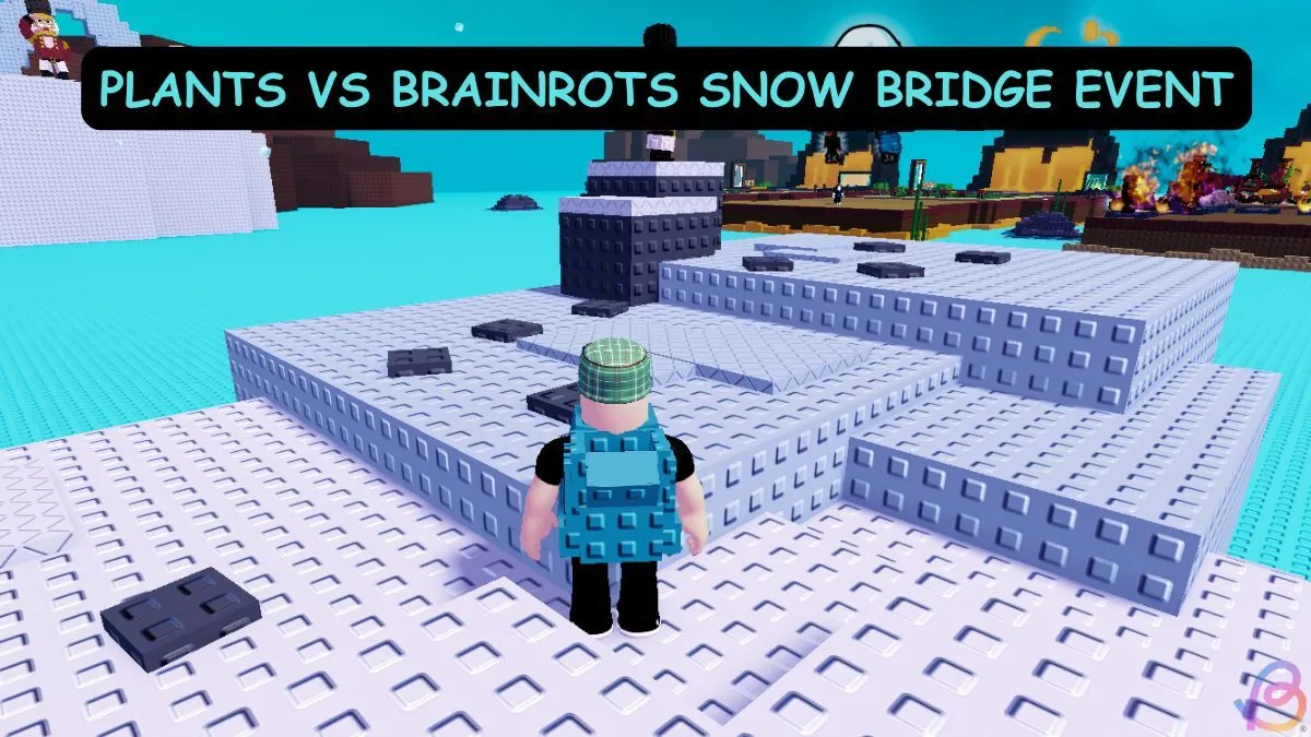 Plants vs. Brainrots: Ultimate Guide to the Snow Bridge Event
