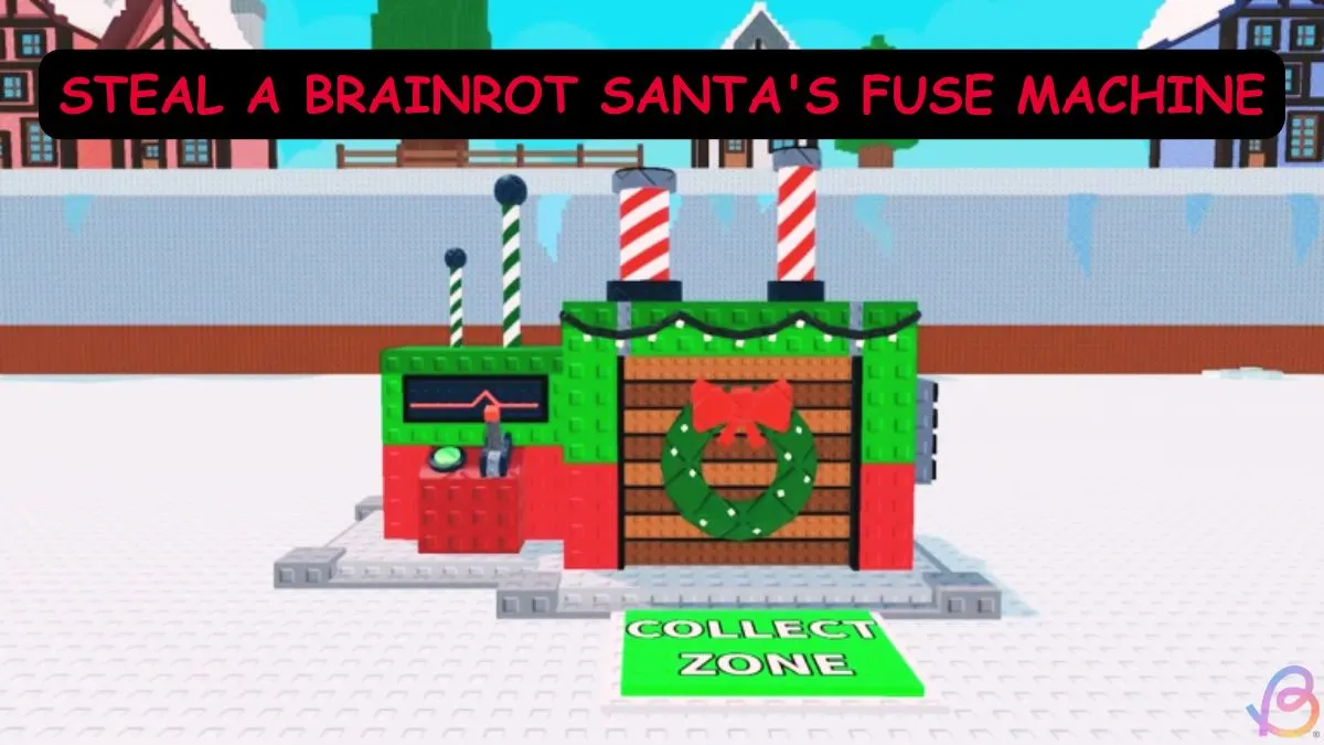 Steal a Brainrot Santa's Fuse Machine: Ultimate Guide & Tips
