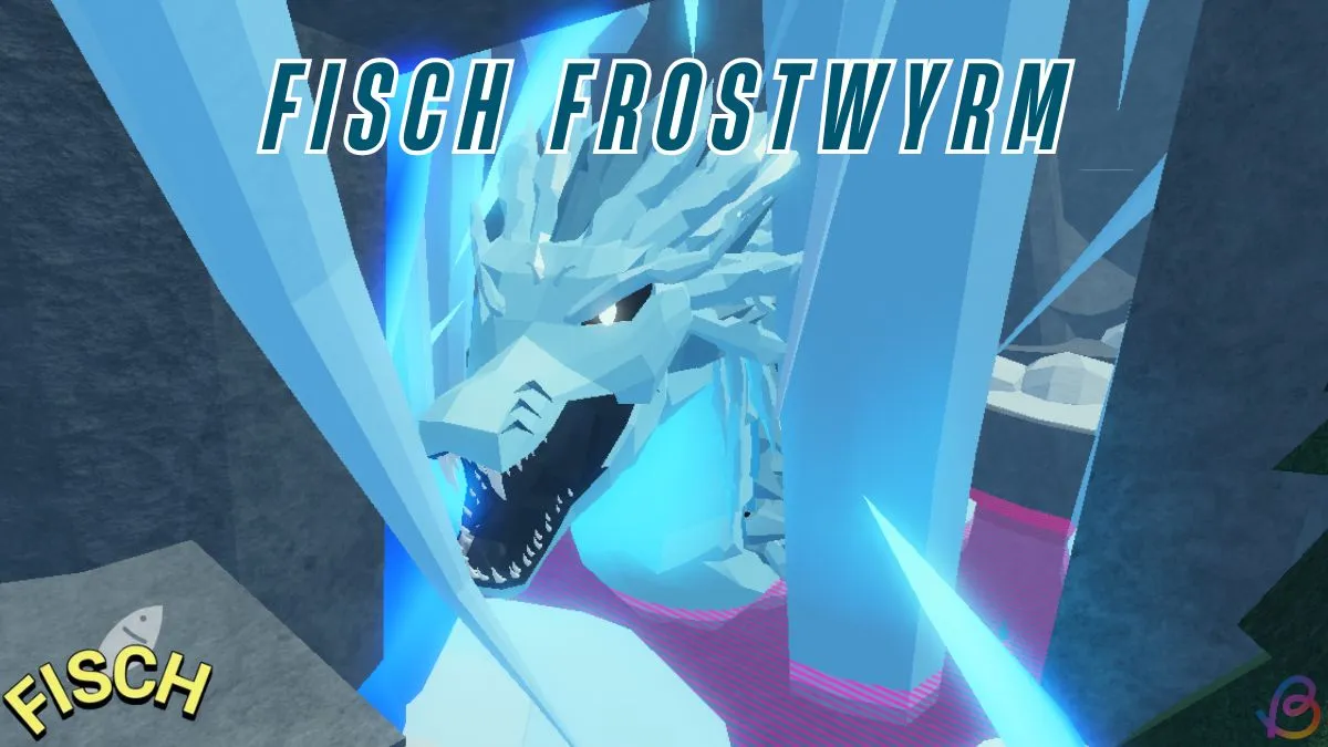 Ultimate Guide: How to Catch Frostwyrm in Fisch