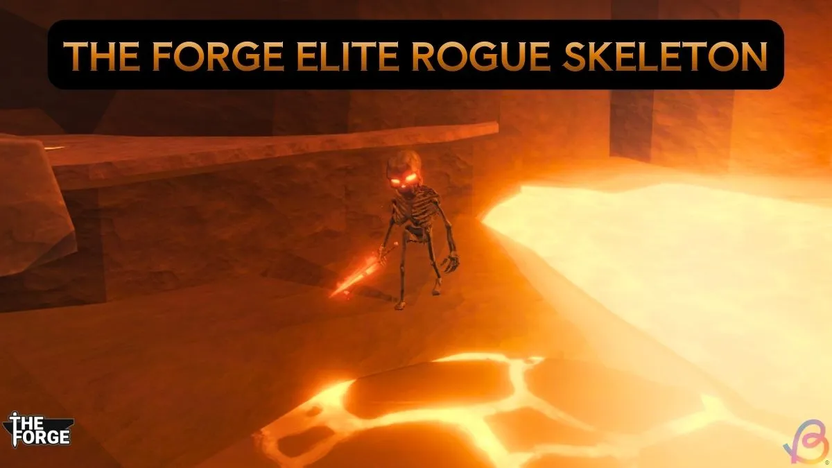 Ultimate Guide to Forge Elite Rogue Skeleton Location