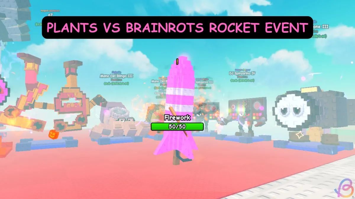 Ultimate Guide to Plants vs. Brainrots Rocket Event
