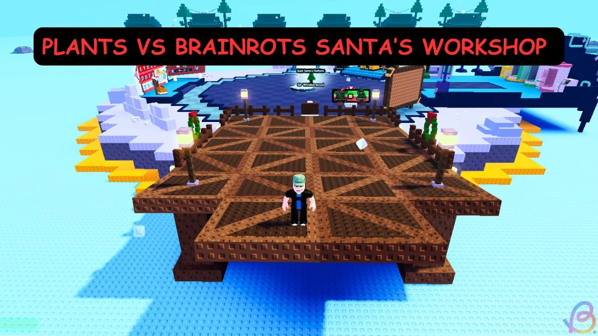 Ultimate Guide to Plants vs Brainrots Santa’s Workshop Event