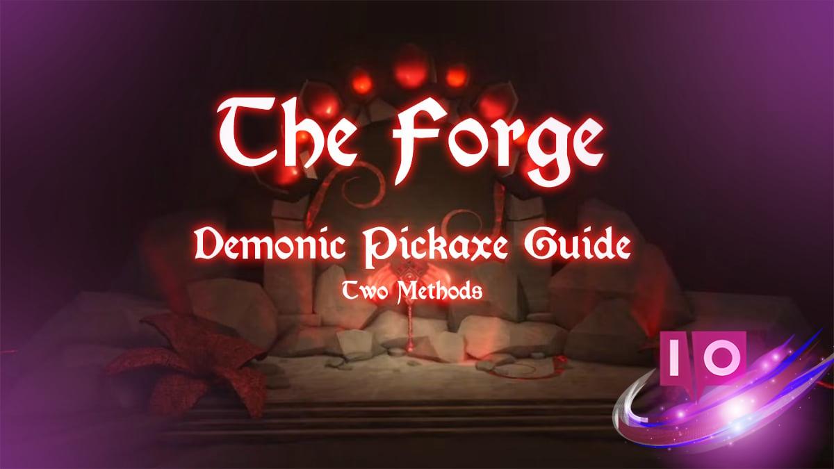 Unlock the Demonic Pickaxe in The Forge: 2 Easy Methods