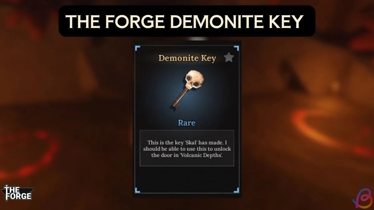 Unlocking the Demonite Key in The Forge: A Step-by-Step Guide
