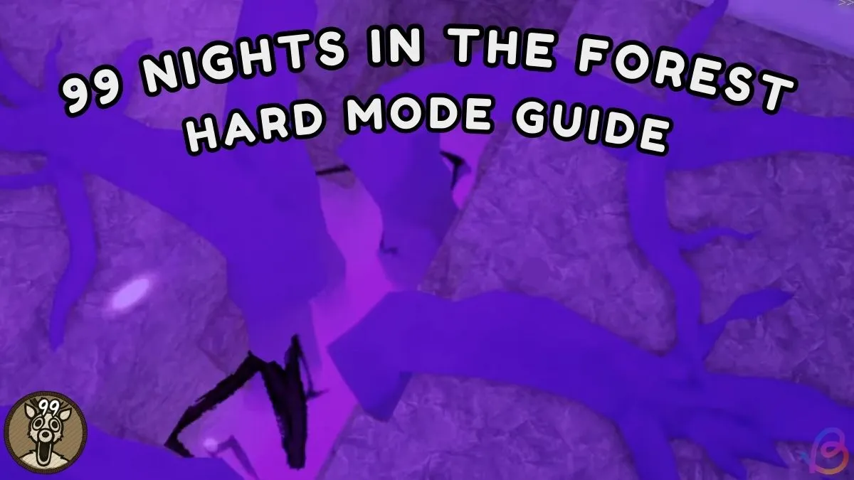 99 Nights in Forest: Hard Mode Survival Tips