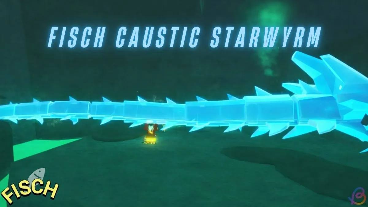 Catching Caustic Starwyrm in Fisch: Guide