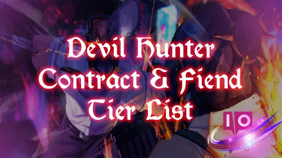 Devil Hunter Contract & Fiend Tier List [JAN2026]