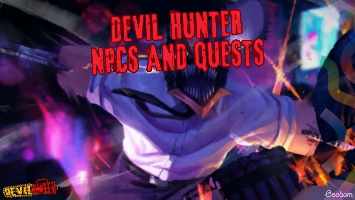 Devil Hunter NPCs & Quests Guide