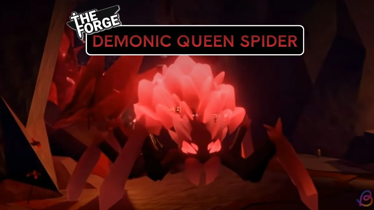 Discover the Demonic Queen Spider Location in The Forge