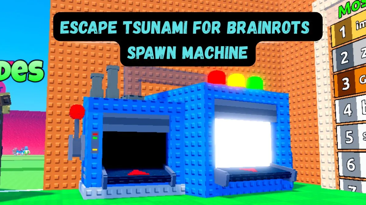 Escape Tsunami: Brainrot Spawn Machine Guide