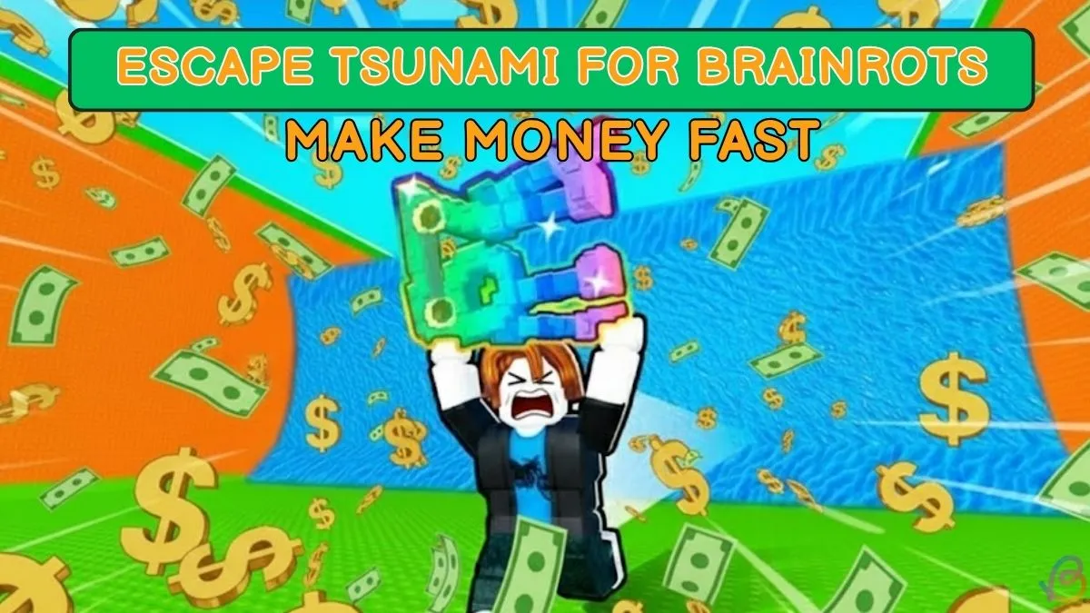 Escape Tsunami: Make Money Guide for Brainrots