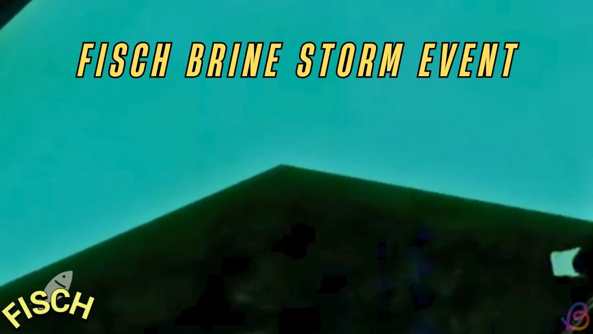 Fisch Brine Storm Guide: Event Tips & Tricks