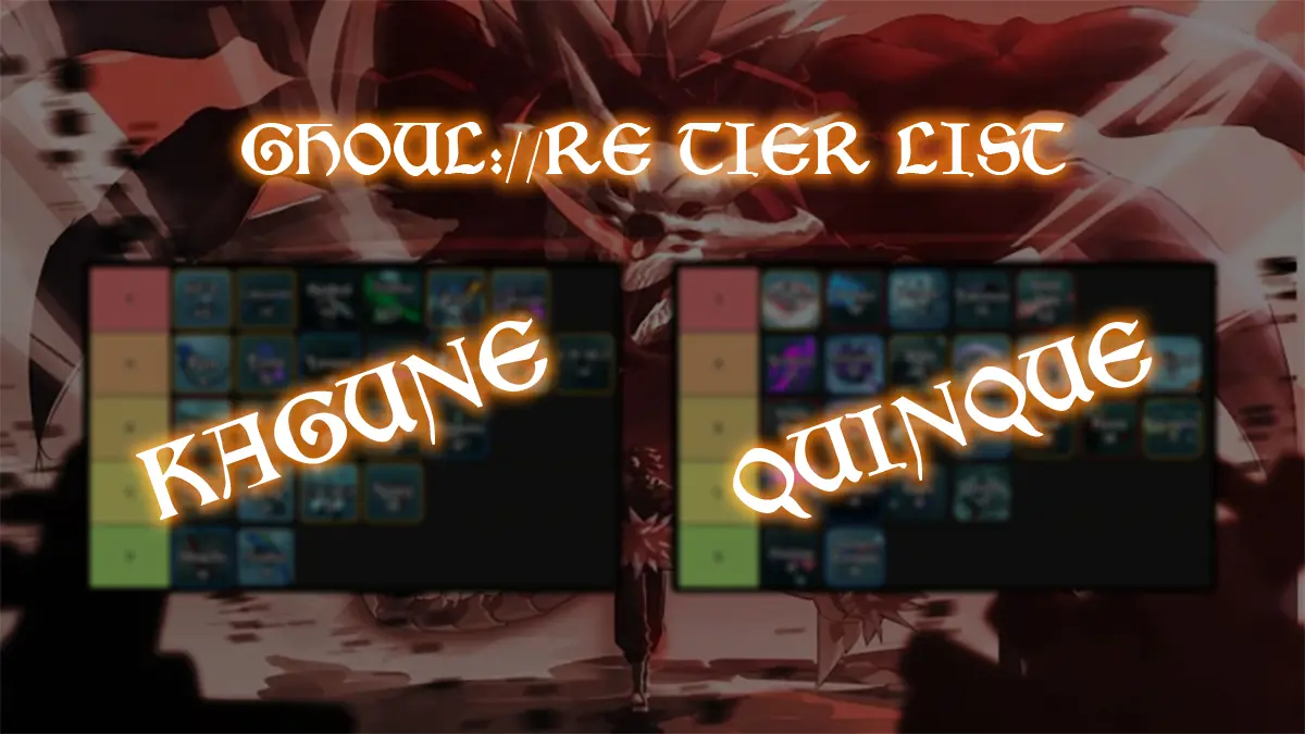 Ultimate GHOUL://RE Kagune & Quinque Tier List [2023 Update]