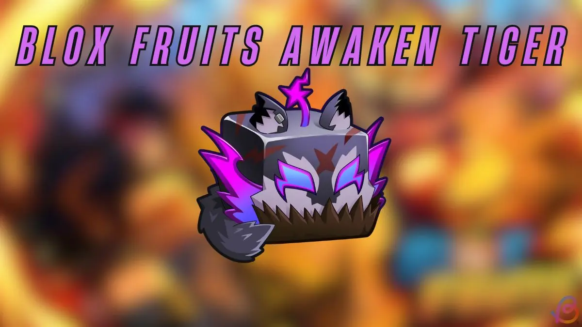 Awaken the Tiger in Blox Fruits: A Complete Guide
