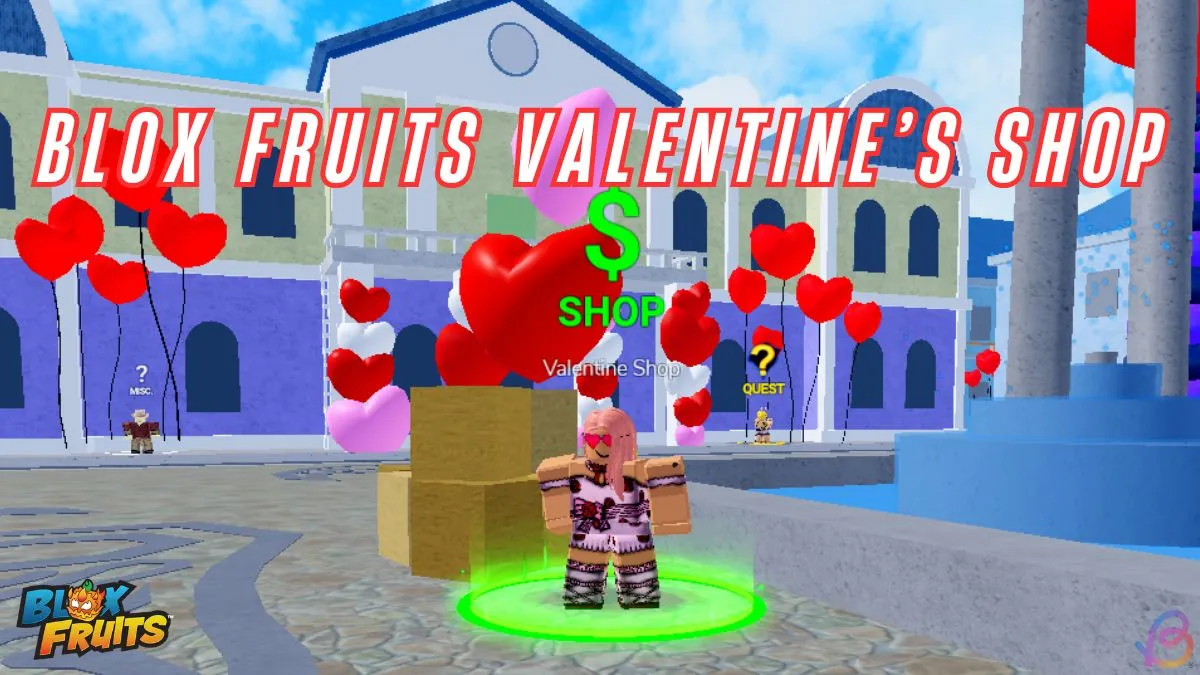 Blox Fruits Valentine’s Shop: Essential Guide and Tips