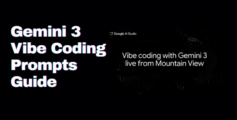 Build Full Apps Easily with Gemini 3 Vibe Coding Prompts