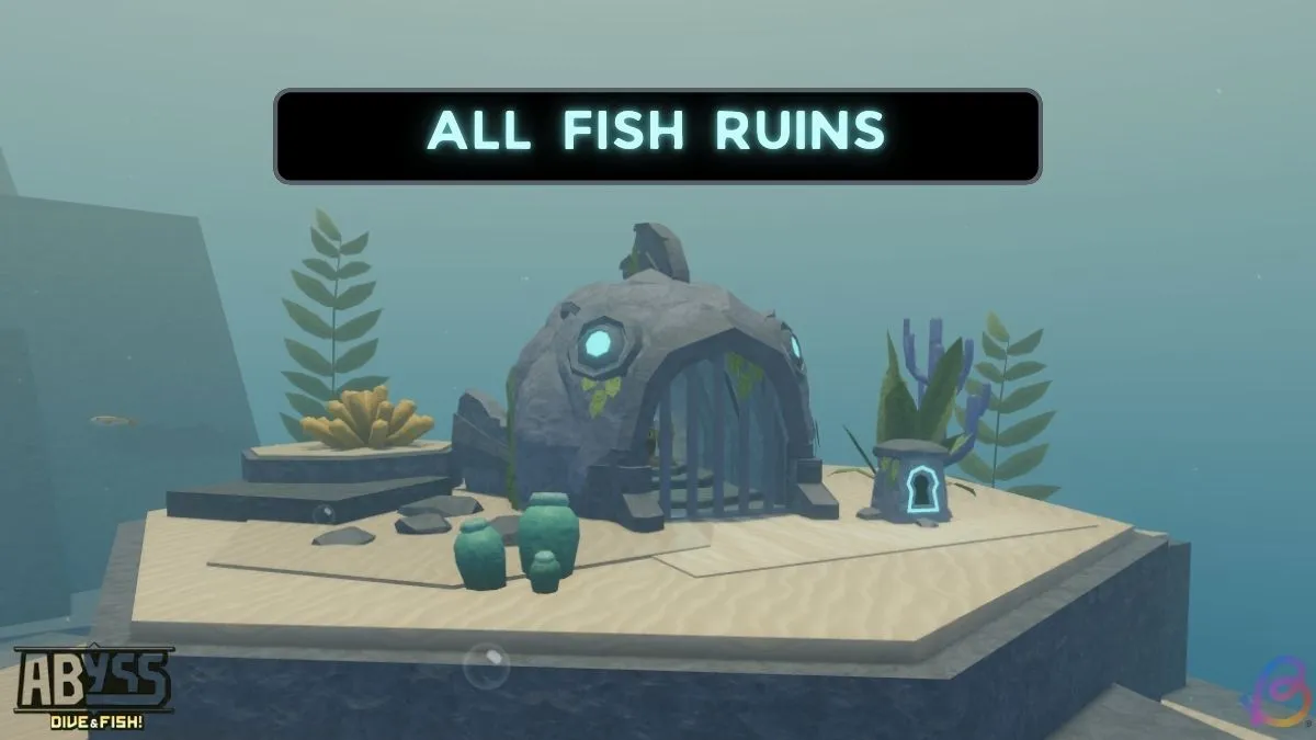 Complete Guide to All Fish Ruins and Keys in Abyss