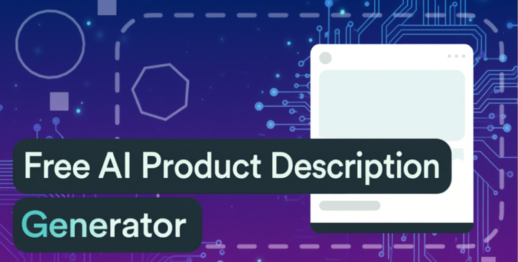 Top 5 Free AI Description Generators: Pros, Cons & Reviews 2025