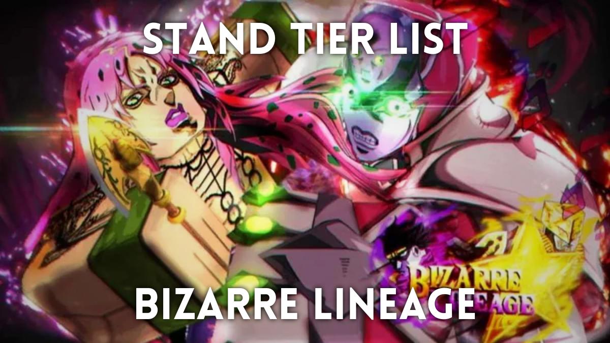 Ultimate Bizarre Lineage Tier List: All Stands Ranked