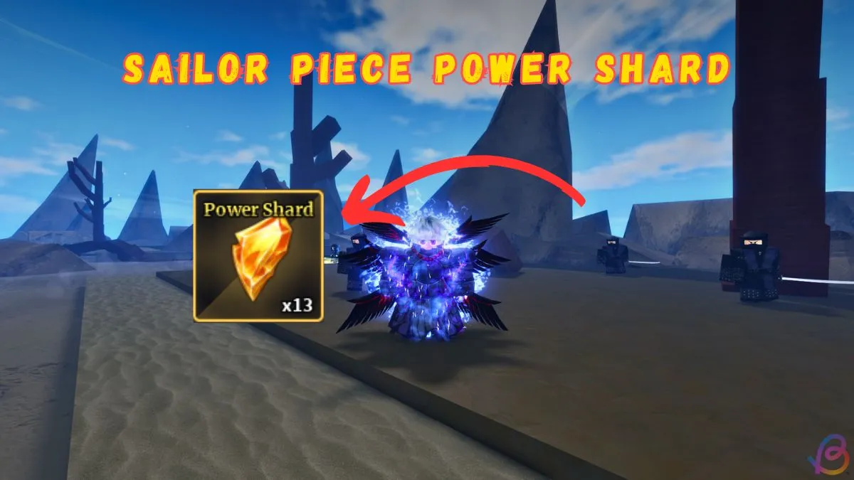 How to Get Power Shards in Sailor Piece: Easy Farming Guide