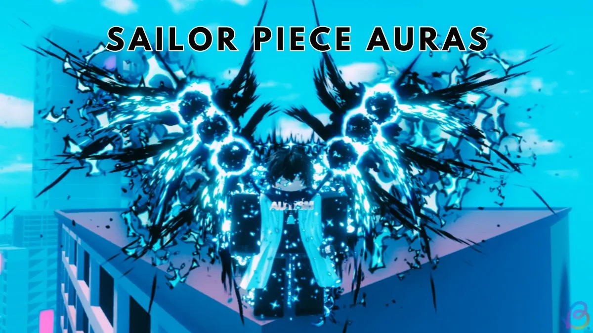 Sailor Piece Auras Guide: All Auras & How to Get Them