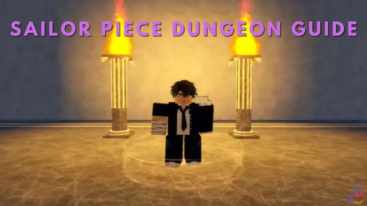 Sailor Piece Dungeon Guide: Tips, Walkthrough & Best Strategies