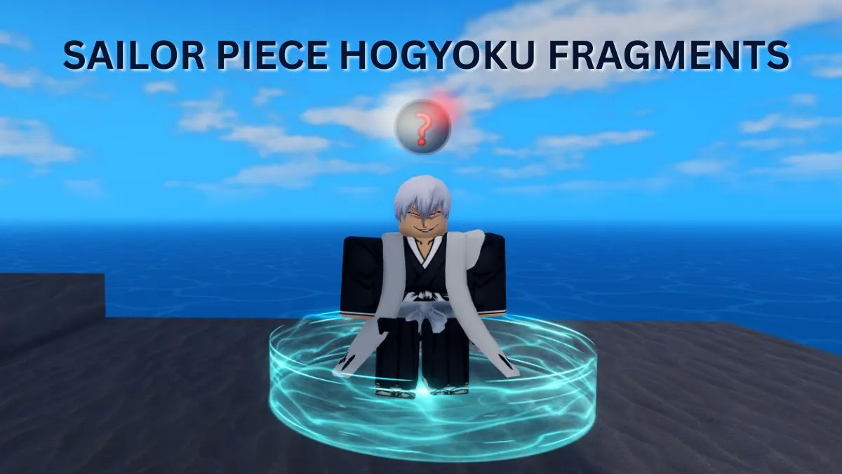Sailor Piece Hogyoku Fragments: All Locations & How to Get Them