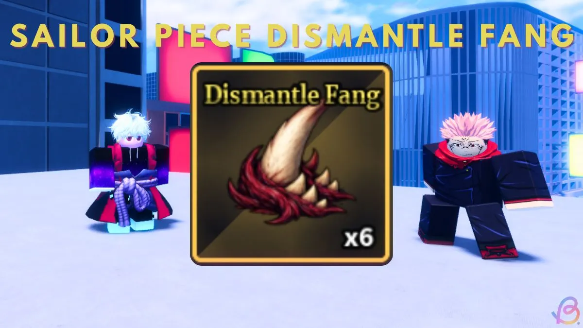 Sailor Piece: How to Get Dismantle Fang Fast